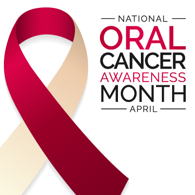 April is oral cancer awareness month